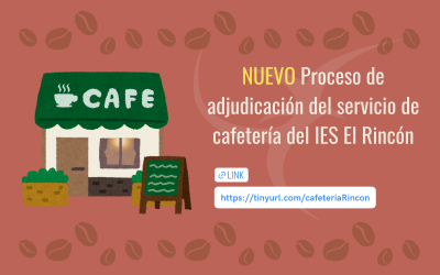 NUEVO Proceso de adjudicación de la cafetería del IES El Rincón